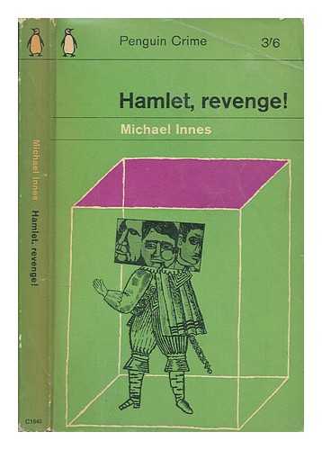 INNES, MICHAEL - Hamlet, revenge!