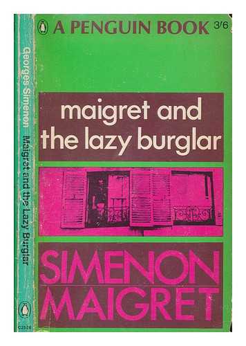 SIMENON, GEORGES - Maigret and the lazy burglar