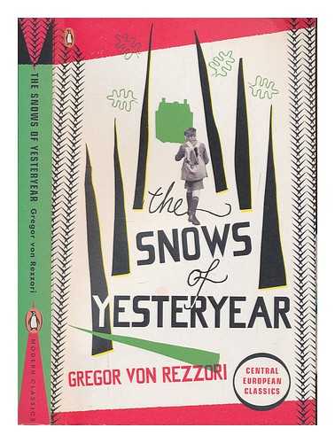 Rezzori, Gregor von - The snows of yesteryear / Gregor von Rezzori