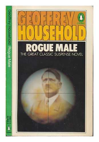 HOUSEHOLD, GEOFFREY (1900-1988) - Rogue male / Geoffrey Household