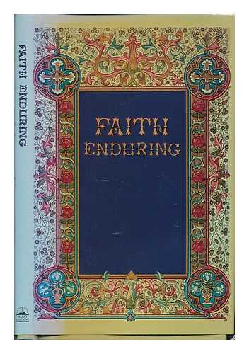 MCGEAGH, GRAHAM - Faith enduring : original illuminated texts from the P.F. Sunman Nostalgia Collection / Graham McGeagh