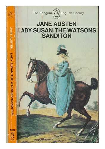 AUSTEN, JANE (1775-1817) - Lady Susan ; The Watsons ; Sanditon