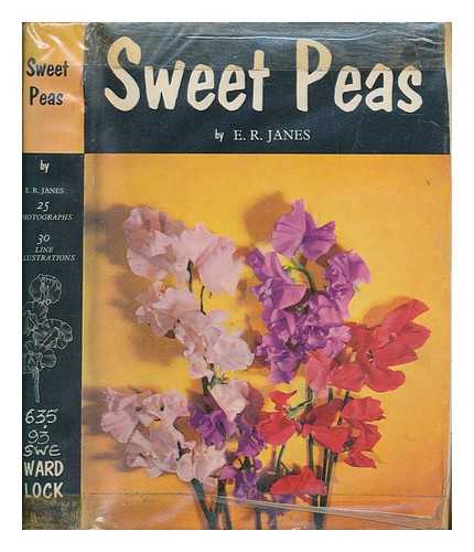 JANES, E.R. (EDWIN RIDGEWAY) - Sweet peas : a complete guide to their culture