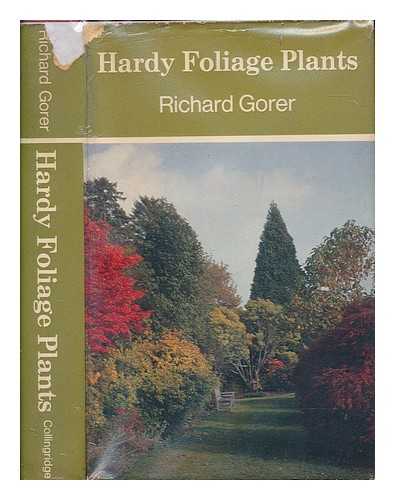 GORER, RICHARD - Hardy foliage plants
