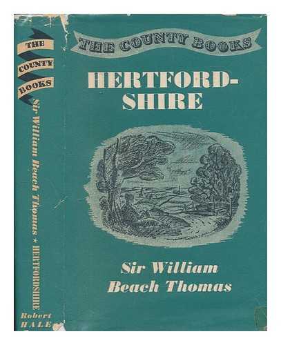 THOMAS, WILLIAM BEACH SIR (1868-1957) - Hertfordshire / Sir William Beach Thomas