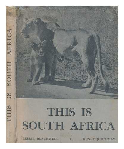 BLACKWELL, LESLIE (1885-1976) - This is South Africa / Leslie Blackwell and Henry John May