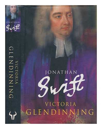 GLENDINNING, VICTORIA - Jonathan Swift / Victoria Glendinning