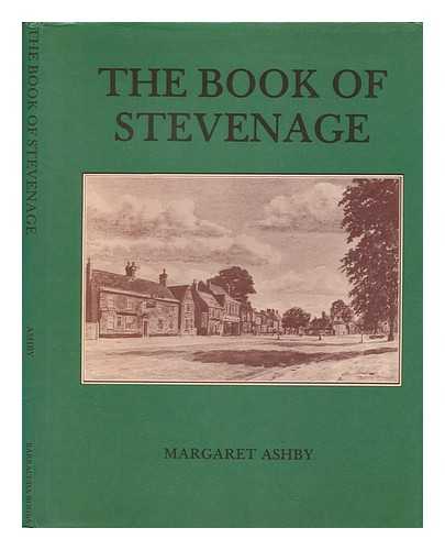 ASHBY, MARGARET - The book of Stevenage