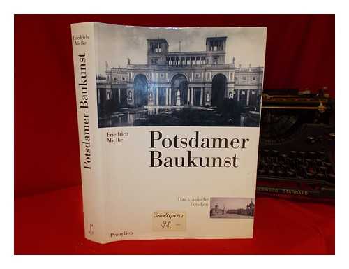 MIELKE, FRIEDRICH - Potsdamer Baukunst : das klassische Potsdam