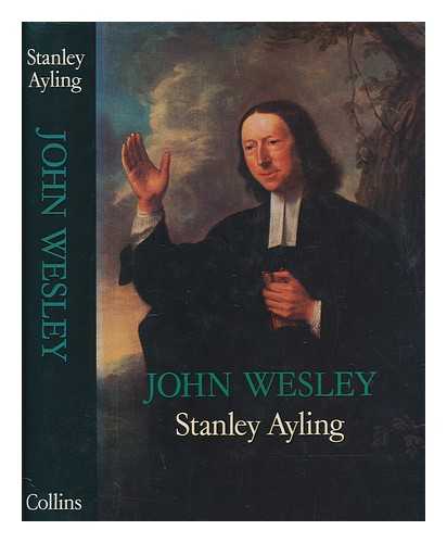 Ayling, Stanley - John Wesley / Stanley Ayling