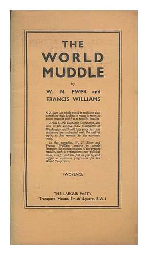 EWER, W. N. (WILLIAM NORMAN) (1885-1977) - The world muddle