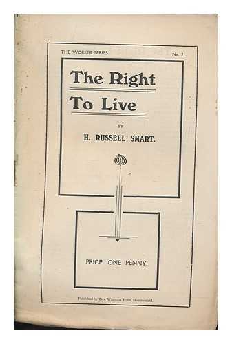 Smart, H. Russell - The right to live