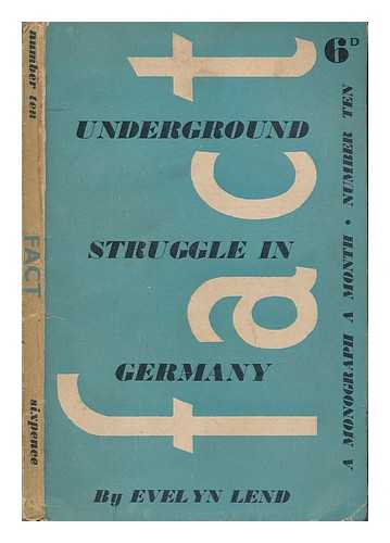 LEND, EVELYN - The underground struggle in Germany