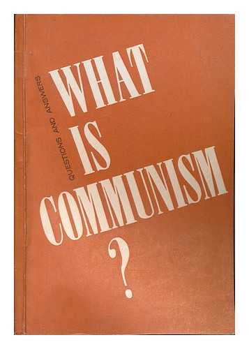 AGENTSTVO PECHATI 'NOVOSTI' - What is communism? : questions and answers