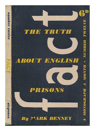 BENNEY, MARK - The truth about English prisons
