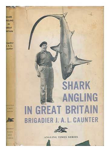 CAUNTER, JOHN ALAN LYDE - Shark angling in Great Britain