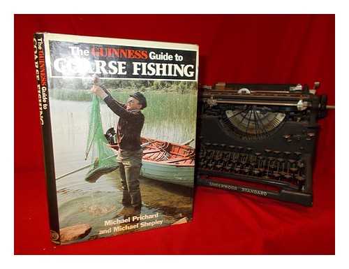 PRICHARD, MICHAEL - The Guinness guide to coarse fishing / Michael Prichard and Michael Shepley