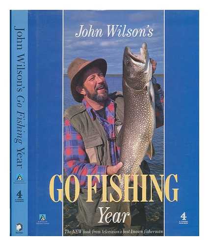 WILSON, JOHN - John Wilson's Go fishing year