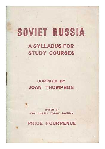 THOMPSON, JOAN BEAUCHAMP - Soviet Russia : a syllabus for study courses / compiled by Joan Thompson