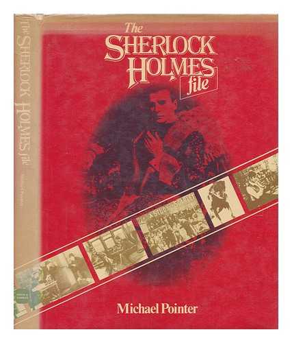 POINTER, MICHAEL - The Sherlock Holmes file / Michael Pointer