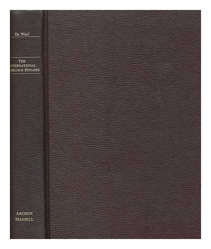 DE WAAL, RONALD BURT - The international Sherlock Holmes : a companiopn to the world bibliography of Sherlock Homes and Dr. Watson