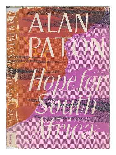 PATON, ALAN - Hope for South Africa