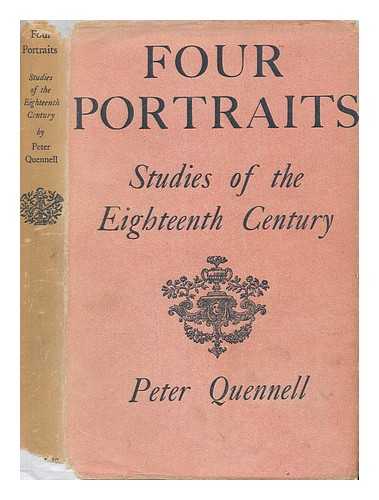 QUENNELL, PETER (1905-1993) - Four Portraits. Studies of the eighteenth century. (James Boswell.-Edward Gibbon.-Laurence Sterne.-John Wilkes.) [With plates, including portraits]