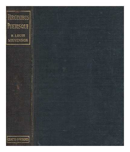 STEVENSON, ROBERT LOUIS (1850-1894) - Virginibus puerisque : and other papers