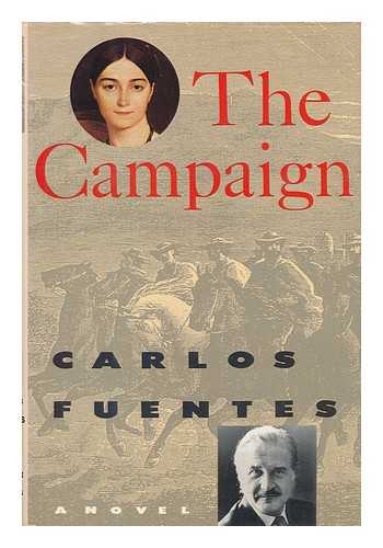 Fuentes, Carlos - The Campaign