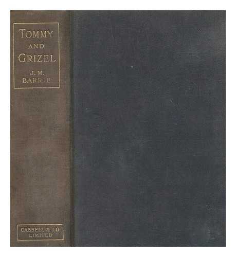 BARRIE, J. M. (1860-1937) - Tommy and Grizel