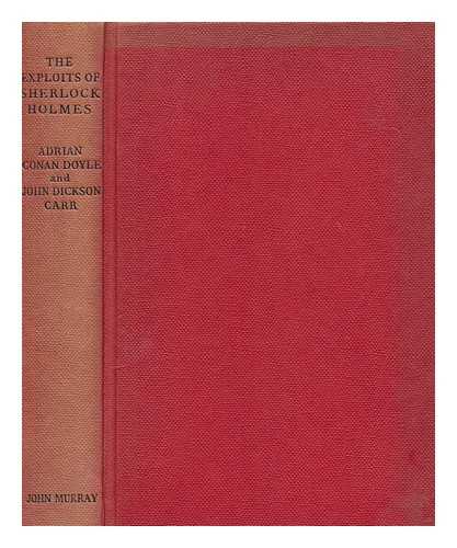 DOYLE, ADRIAN CONAN - The exploits of Sherlock Holmes / Adrian Conan Coyle and John Dickson Carr.