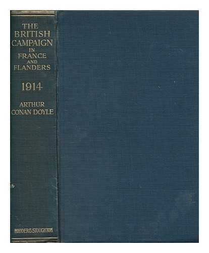 DOYLE, ARTHUR CONAN - The British campaign in France and Flanders, 1914