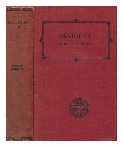 BENNETT, ARNOLD (1867-1931) - Accident / Arnold Bennett