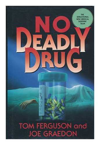 FERGUSON, TOM AND JOE GRAEDON - No Deadly Drug