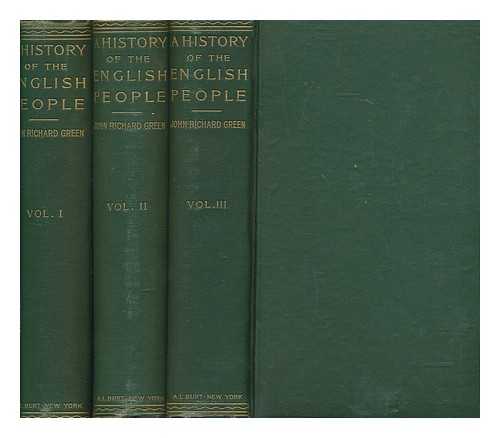 GREEN, JOHN RICHARD - History of the English people - 3 volumes