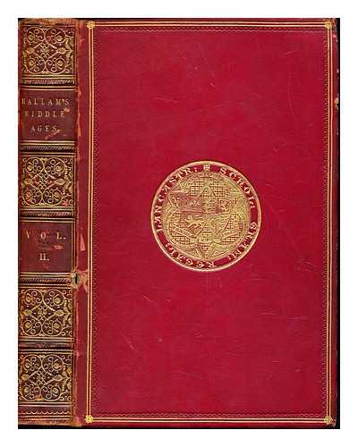 HALLAM, HENRY (1777-1859) - View of the state of Europe during the Middle ages: volume II