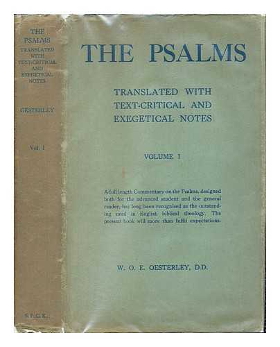 OESTERLEY, WILLIAM OSCAR EMIL (1866-1950) - The Psalms / translated with text-critical and exegetical notes by W.O.E. Oesterley.... Vol. 1