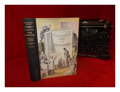 THACKERAY, WILLIAM MAKEPEACE (1811-1863). PENDENNIS, ARTHUR. THIRKELL, ANGELA. ARDIZZONE, EDWARD [ILLUSTRATOR] - The Newcomes : memoirs of a most respectable family, edited by Arthur Pendennis Esq.