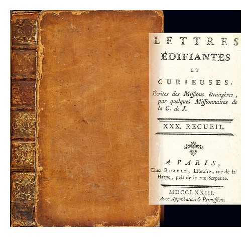 THE JESUITS - Lettres difiantes et curieuses: crites des missions trangeres, par quelques missionnaires de la C. de J.: XXX Recueil