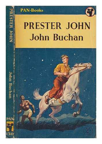 BUCHAN, JOHN (1875-1940) - Prester John / John Buchan