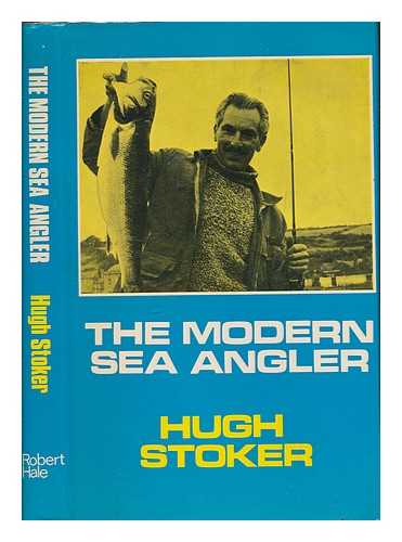 STOKER, HUGH - The modern sea angler