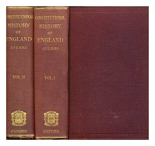 STUBBS, WILLIAM (1825-1901) - The constitutional history of England in its origin and development. Vols. 1 & 2