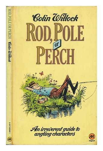 WILLOCK, COLIN - Rod pole perch