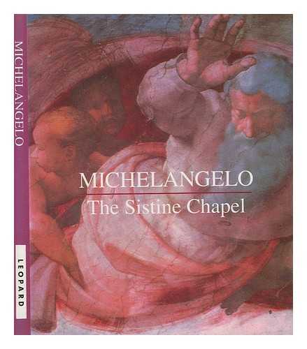 BUONARROTI, MICHELANGELO - Michelangelo : the Sistine Chapel