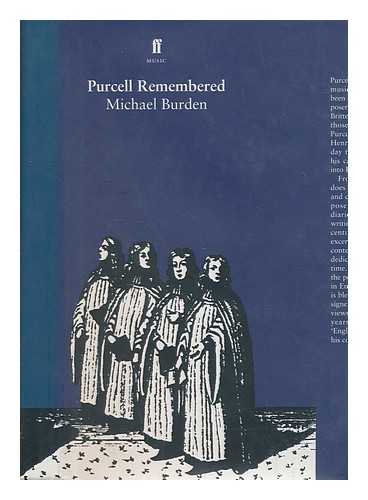 BURDEN, MICHAEL - Purcell remembered / Michael Burden