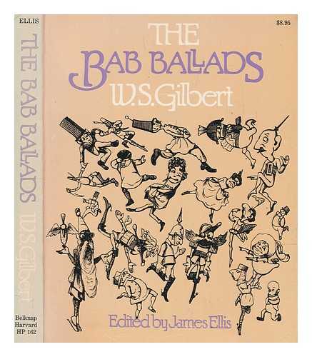 GILBERT, W. S. (1836-1911) - The Bab ballads