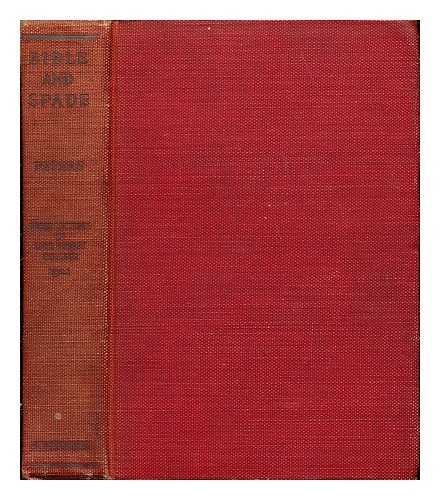 PETERS, JOHN PUNNETT (1852-1921) - Bible and spade : lectures delivered before Lake Forest College on the foundation of the late William Bross