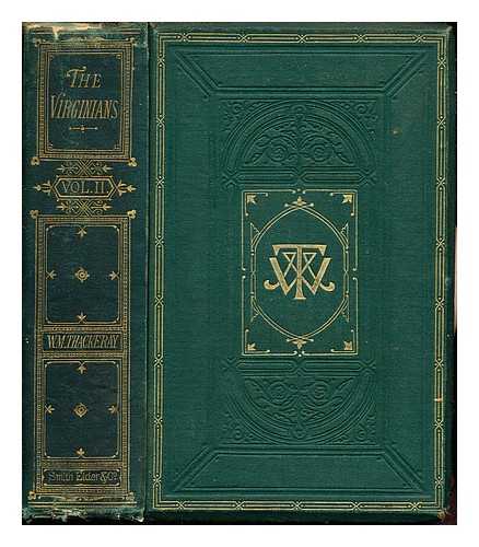 THACKERAY, WILLIAM MAKEPEACE (1811-1863) - The Virginians : a tale of the last century
