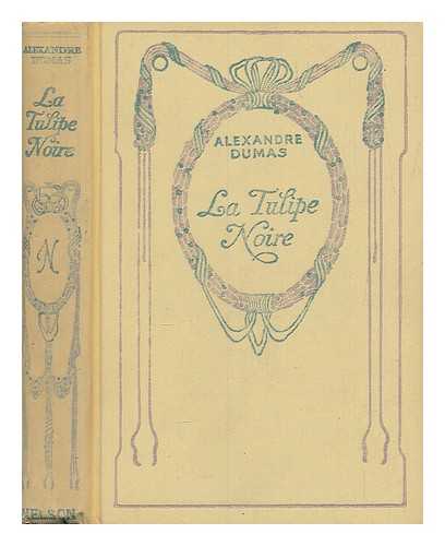 DUMAS, ALEXANDRE (1802-1870) - La tulipe noire / par Alexandre Dumas