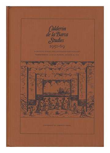 PARKER, JACK H. AND ARTHUR M. FOX - Calderon De La Barca Studies, 1951-69; a Critical Survey and Annotated Bibliography. [General Editors: Jack H. Parker and Arthur M. Fox  (A Project of the Research Committee of Spanish Group Three of the Modern Language Association of America) .